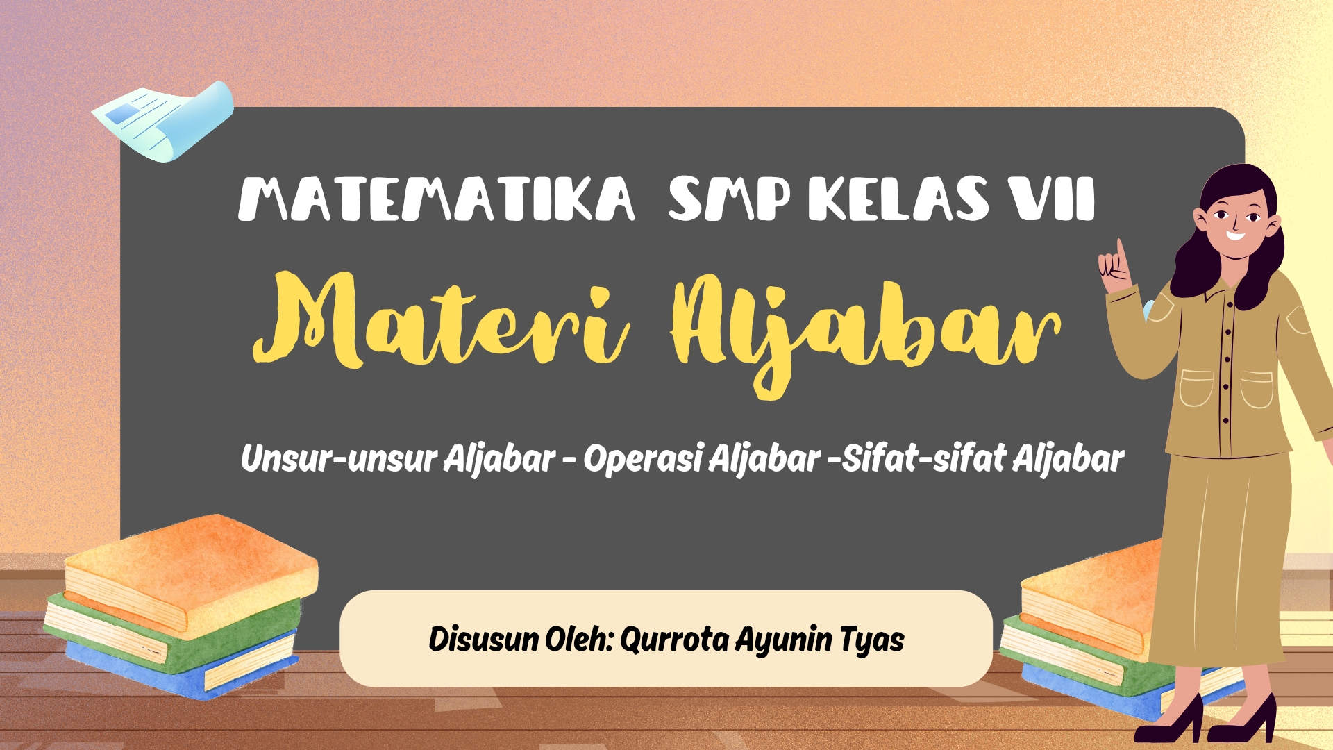 SERU BELAJAR ALJABAR: UNSUR, SIFAT, OPERASI, DAN PEMODELAN DALAM BENTUK ALJABAR KELAS VII SMP